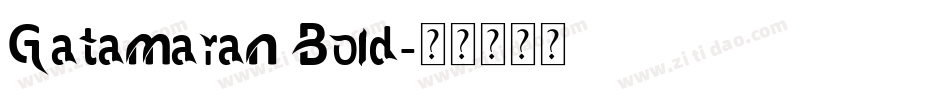 Gatamaran Bold字体转换